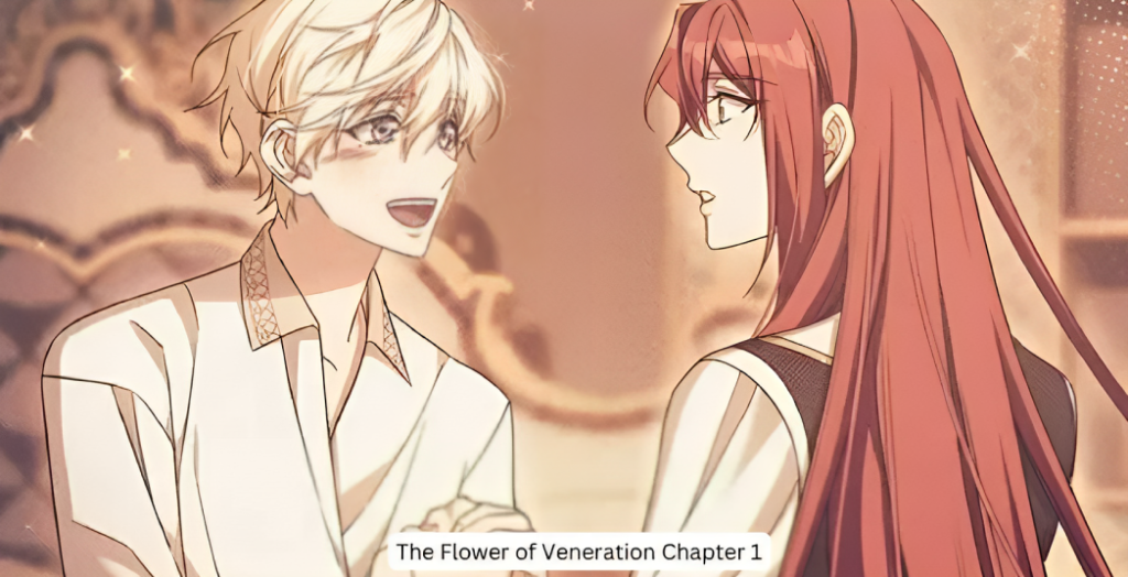The Flower of Veneration Chapter 1: Story Overview